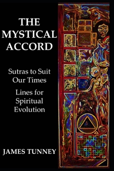 Paperback The Mystical Accord: Sutras to Suit our Times, Lines for Spiritual Evolution Book