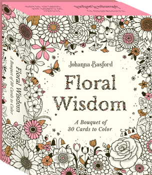 Johanna Basford's Floral Wisdom: 30 Botanical Affirmation Cards to Color