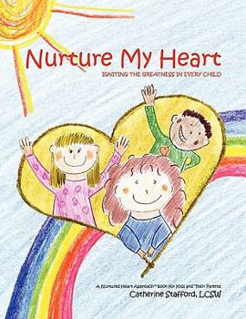 Paperback Nurture My Heart: Igniting the Greatness of Every Child Book