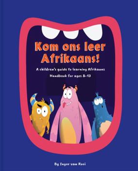 Paperback Kom Ons Leer Afrikaans!: A Children's Guide to Learning Afrikaans Book