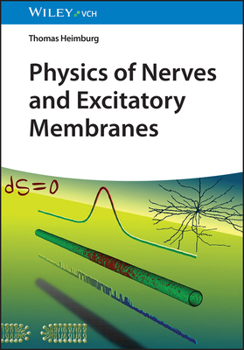 Hardcover Physics of Nerve Cells and Excitatory Membranes Book