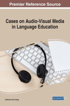 Hardcover Cases on Audio-Visual Media in Language Education Book