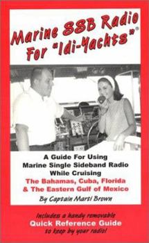 Paperback Marine Ssb Radio for Idi-Yachts: A Guide for Using Marine Single Sideband Radio While Cruising (English and Spanish Edition) Book