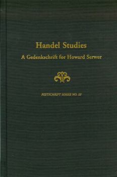 Hardcover Handel Studies: A Gedenkschrift for Howard Serwer Book