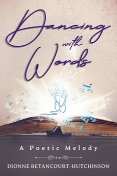 Paperback Dancing with Words: A Poetic Melody Book