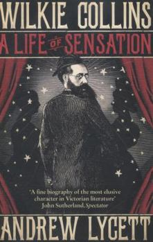 Paperback Wilkie Collins: A Life of Sensation Book