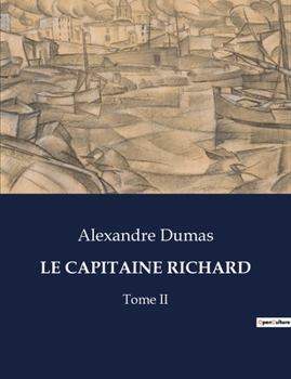 Paperback Le Capitaine Richard: Tome II [French] Book