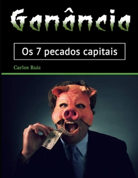 Paperback Ganância: Os 7 pecados capitais [Portuguese] Book