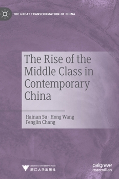 Hardcover The Rise of the Middle Class in Contemporary China Book