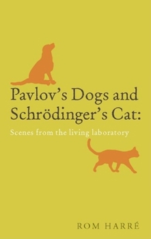 Hardcover Pavlov's Dogs and Schr?dinger's Cat: Scenes from the Living Laboratory Book