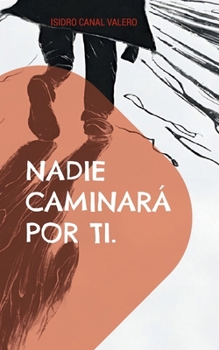 Paperback Nadie caminará por ti. [Spanish] Book