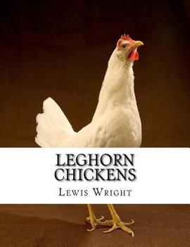 Paperback Leghorn Chickens: From The Book of Poultry Book