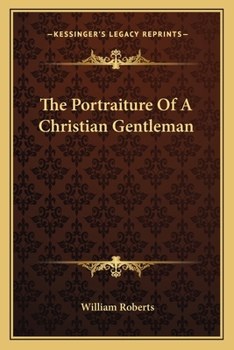 Paperback The Portraiture Of A Christian Gentleman Book