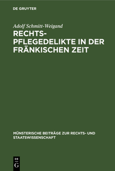 Hardcover Rechtspflegedelikte in der fränkischen Zeit [German] Book