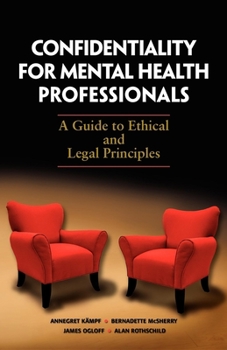 Paperback Confidentiality for Mental Health Professionals: A Guide to Ethical and Legal Principles Book