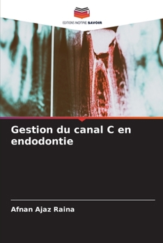 Paperback Gestion du canal C en endodontie [French] Book