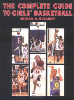 Paperback The Complete Guide to Girls' Basketball Book