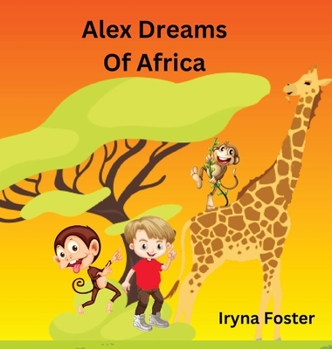 Hardcover Alex Dreams Of Africa Book