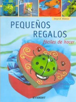 Paperback Pequenos Regalos: Faciles de Hacer [With Patterns] [Spanish] Book