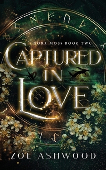 Captured in Love - Book #2 of the Nora Moss