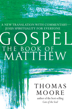 Hardcover Gospel--The Book of Matthew: A New Translation with Commentary--Jesus Spirituality for Everyone Book
