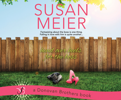 Head Over Heels for the Boss - Book #3 of the Donovan Brothers