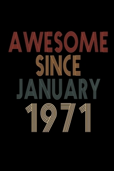 Paperback Awesome Since January 1971: Birthday Gift for 49 Year Old Men and Women Book