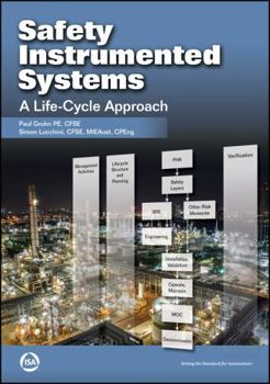 Paperback Safety Instrumented Systems: A Life-Cycle Approach (International Society of Automation) Book