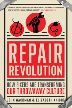 Paperback Repair Revolution: How Fixers Are Transforming Our Throwaway Culture Book