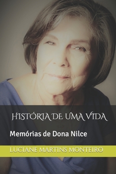 Paperback História de Uma Vida: Memórias de Dona Nilce [Portuguese] Book
