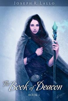 The Book of Deacon (The Book of Deacon, #1) - Book #1 of the Book of Deacon
