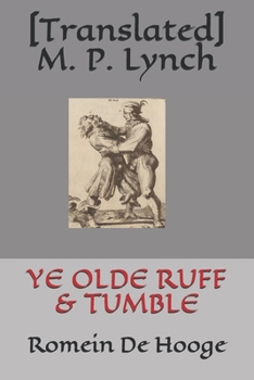 Paperback Ye Olde Ruff & Tumble: Romein De Hooge Book