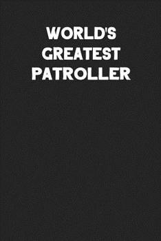 Paperback World's Greatest Patroller: Blank Lined Career Notebook Journal Book