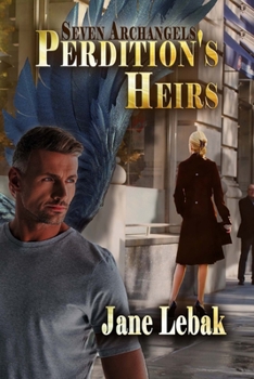 Perdition's Heirs (Seven Archangels) - Book #6 of the Seven Archangels