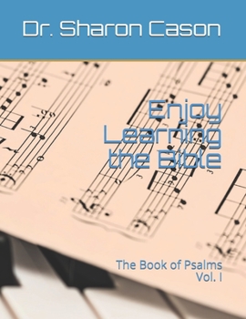 Paperback Enjoy Learning the Bible: The Book of Psalms Volume I Book