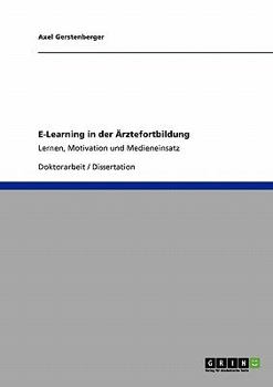 Paperback E-Learning in der Ärztefortbildung: Lernen, Motivation und Medieneinsatz [German] Book