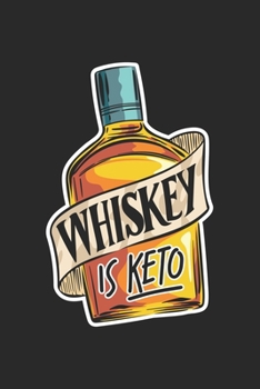 Paperback Whiskey Is Keto: Keto Alcohol Diet. Dot Grid Composition Notebook to Take Notes at Work. Dotted Bullet Point Diary, To-Do-List or Journ Book