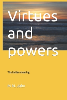 Paperback Virtues and powers: The hidden meaning Book