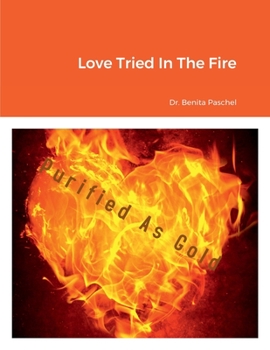 Paperback Love Tried In The Fire Book