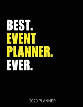 Paperback Best Event Planner Ever 2020 Planner: Event Planner Weekly & Daily Planner With Monthly Overview - January to December Planner - Personal Organizer Wi Book