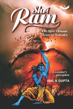 Shri Ram: The Most Virtuous Scion of Ikshvaku