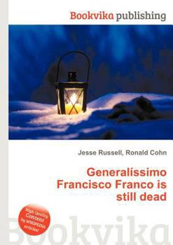 Paperback Generalissimo Francisco Franco Is Still Dead Book
