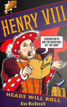 Paperback Henry VIII Heads Will Roll Book