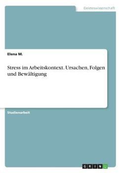 Paperback Stress im Arbeitskontext. Ursachen, Folgen und Bewältigung [German] Book