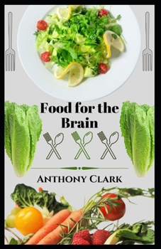 Paperback Food for the brain. cookbook: food for healthy living Book