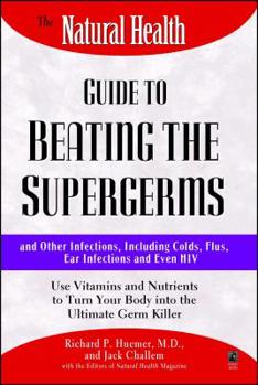 Paperback The Natural Health Guide to Beating Supergerms Book