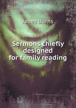 Sermons Chiefly Designed for Family Reading