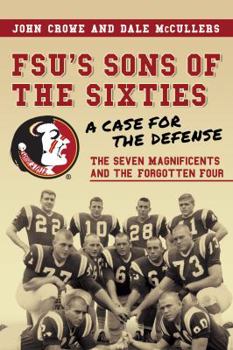 Paperback Fsu's Sons of the Sixties: A Case for the Defense Book