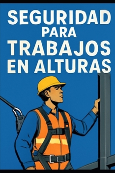 Seguridad para Trabajos en Alturas
