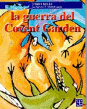 La Guerra del Covent Garden (The War of Covent Garden)